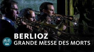 Hector Berlioz - Requiem (Grande Messe des Morts) | WDR Rundfunkchor | WDR Sinfonieorchester