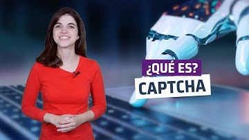 ¿Qué es Captcha y cómo podemos demostrar que no somos bots?