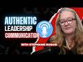 Dr. Stephanie Duguid on Authentic Leadership, Communication &amp; Connecting with Confidence