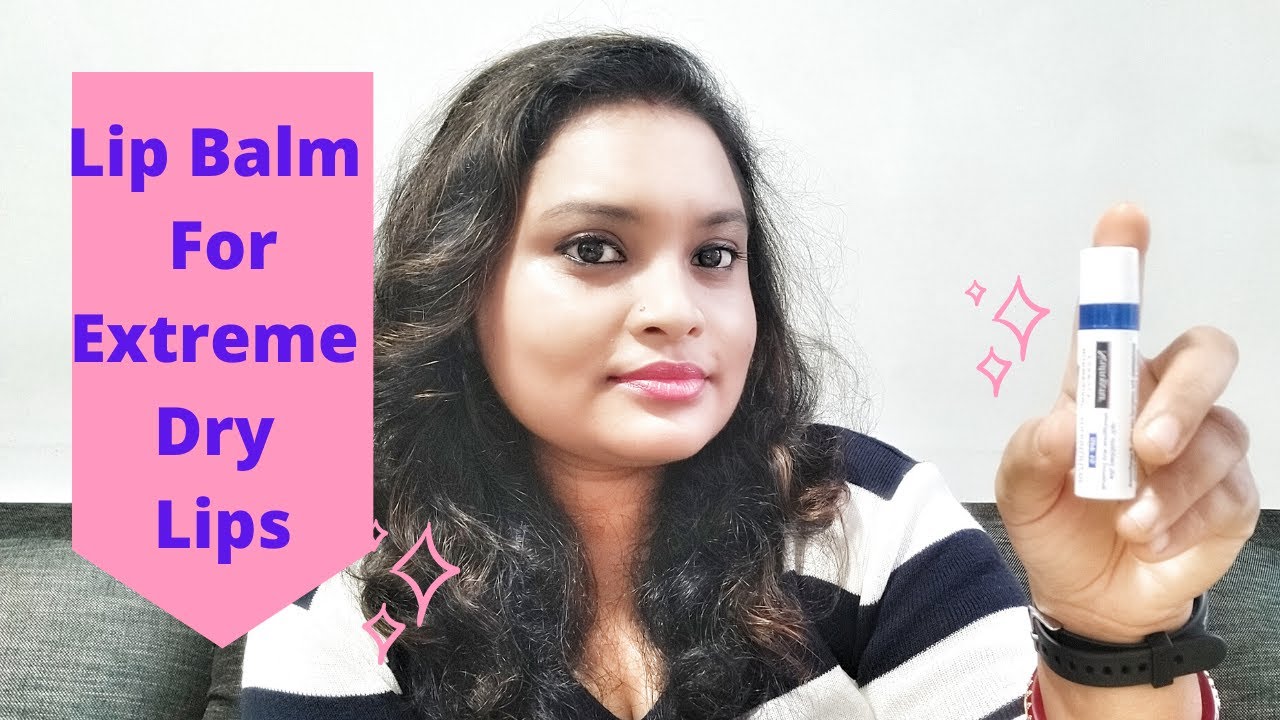 Best lip balm for Extremely Dry lips with SPF 15 in India 2020 YouTube