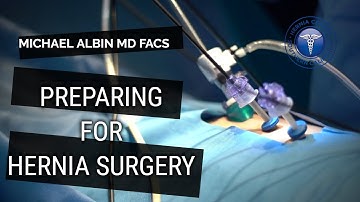 How to prepare for hernia surgery. Explained by Michael Albin, M.D. F.A.C.S.