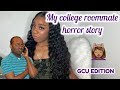 GCU Roommate Horror Story part 1💆🏽‍♀️🤦🏽‍♀️🙄