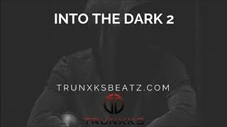 Into The Dark 2 (NF | Eminem | Hopsin Type Beat) Prod. by Trunxks