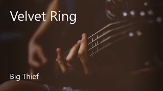 Big Thief — Velvet Ring