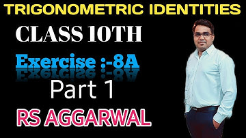 Trigonometric identities Class 10th chapter 8,EXERCISES 8A// RS Aggarwal
