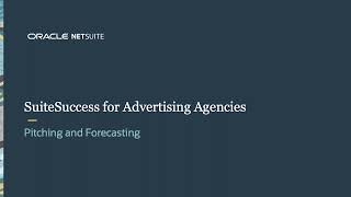 NetSuite SuiteSuccess for Advertising Agencies: Pitching & Forecasting