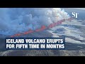 Iceland volcano erupts for fifth time in months