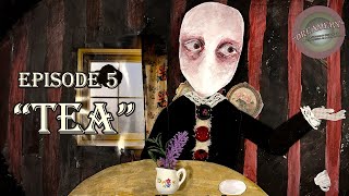 Dreamery Episode 5: Tea