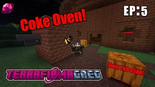 Coke Oven! | TerrafirmaGreg Episode 5
