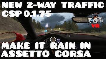NEW CSP 1.75 for ASSETTO CORSA - Better 2-WAY Traffic Mod - Dynamic Rainy Weather - New Car Physics
