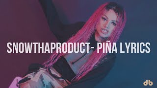 Snow Tha Product, Lauren Jauregui - Piña (Lyrics)