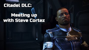 Mass Effect 3: Citadel DLC: Meeting up with Cortez