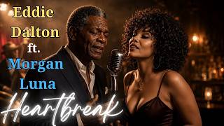 Heartbreak | Full Series (Playlist Original Soul Ballads) | Eddie Dalton x Morgan Luna