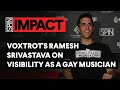 @Voxtrot_atx's Ramesh Srivastava On Visibility As A Gay Musician | SPIN IMPACT