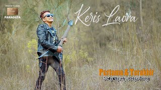 KERIS LAORA - PERTAMA DAN TERAKHIR