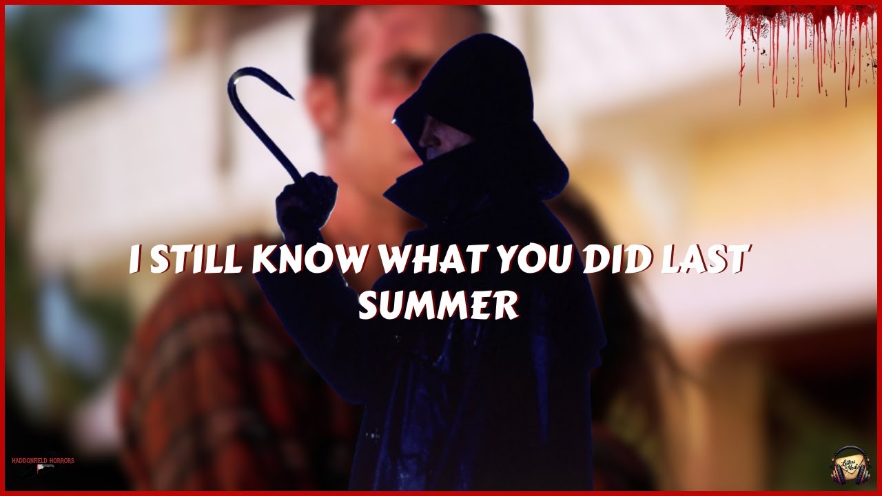 I Still Know What You Did Last Summer - YouTube