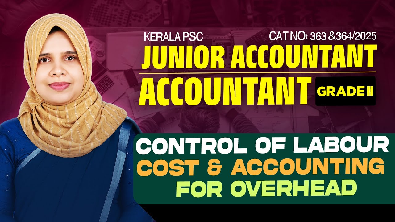 JUNIOR ACCOUNTANT 2025 |Labour Cost |Accounting for Overhead |KERALA PSC