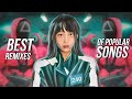 Best Remixes of Popular Songs - Squid Game Remix - EDM & Electro House Music Mix