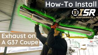 How to install ISR Performance GT Single Exit Exhaust on a G37 Coupe