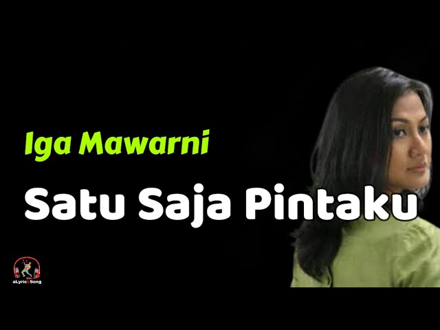Iga Mawarni  -  Satu Saja Pintaku  (Lirik Lagu) class=