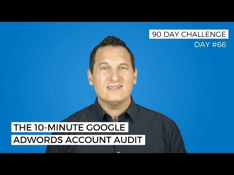 The 10-minute Google AdWords Account Audit