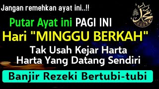 DZIKIR PAGI HARI MINGGU PEMBUKA PINTU REZEKI,Zikir Pembuka Pintu Rezeki Segala Penjuru, Morning Dua