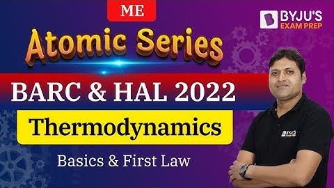 BARC & HAL 2022 EXAM | ME | Thermodynamics | Basics & First Law | Free Online Crash Course-L1