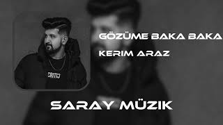 Kerim Araz - Gözüme Baka Baka Remix ( Saray Müzik Remix ) Resimi