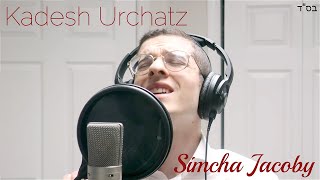 Kadesh Urchatz Cover | Simcha Jacoby | קדש ורחץ | שמחה יעקבי