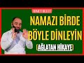 Namazı Birde Böyle Dinleyin - Ahmet Bulut