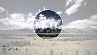 Loch - Came This Far (Outertone 005 - The Void Release)