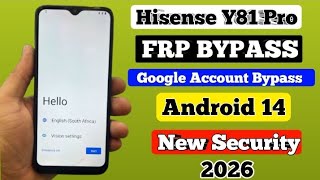 Hisense Y81 Pro Android 14 Frp Bypassremove Google Accountfrp Bypass 2026