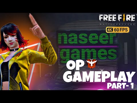 Free Fire Op Gameplay Naseer Games || Part 1