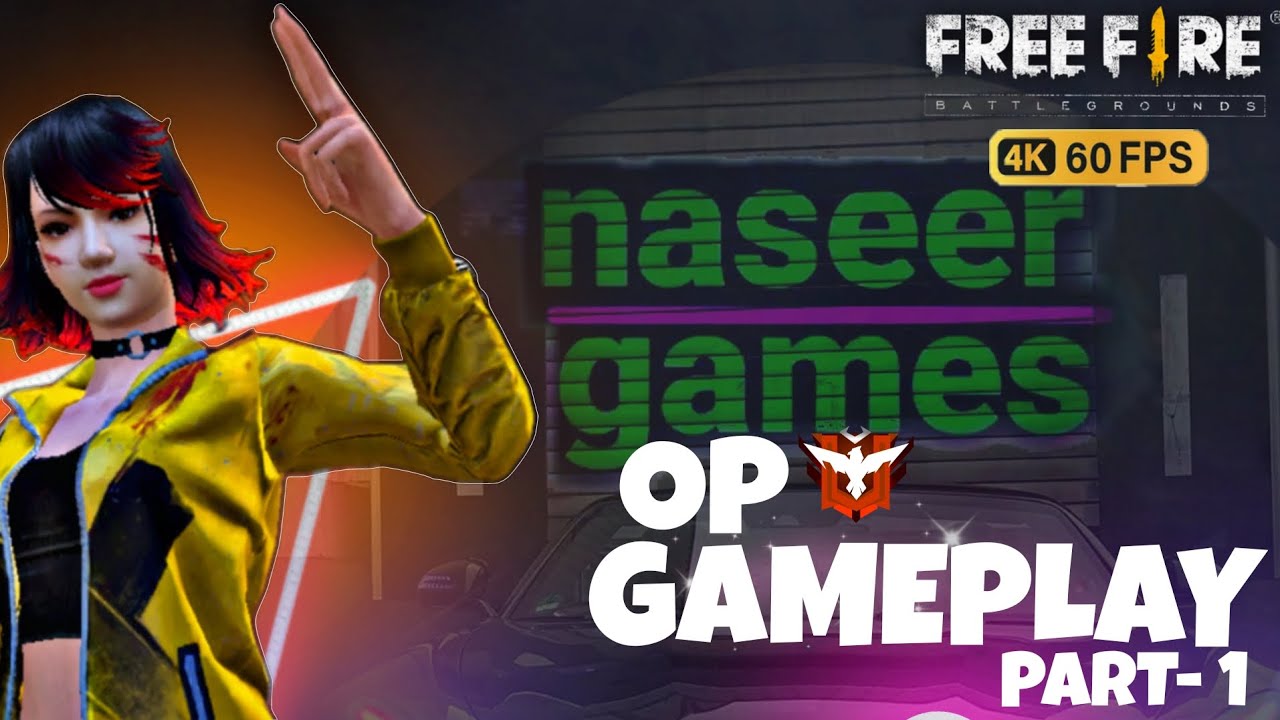 Free Fire Op Gameplay Naseer Games || Part 1