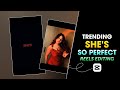 She's So Perfect Reels Editing | She's So Perfect Capcut Template | Instagram Trending Reels Editing