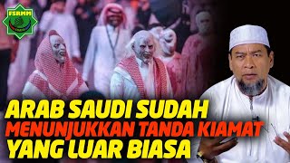 Arab Saudi Sudah Menunjukkan Tanda Kiamat Yang Luar Biasa - Ustadz Zulkifli Muhammad Ali (UZMA)