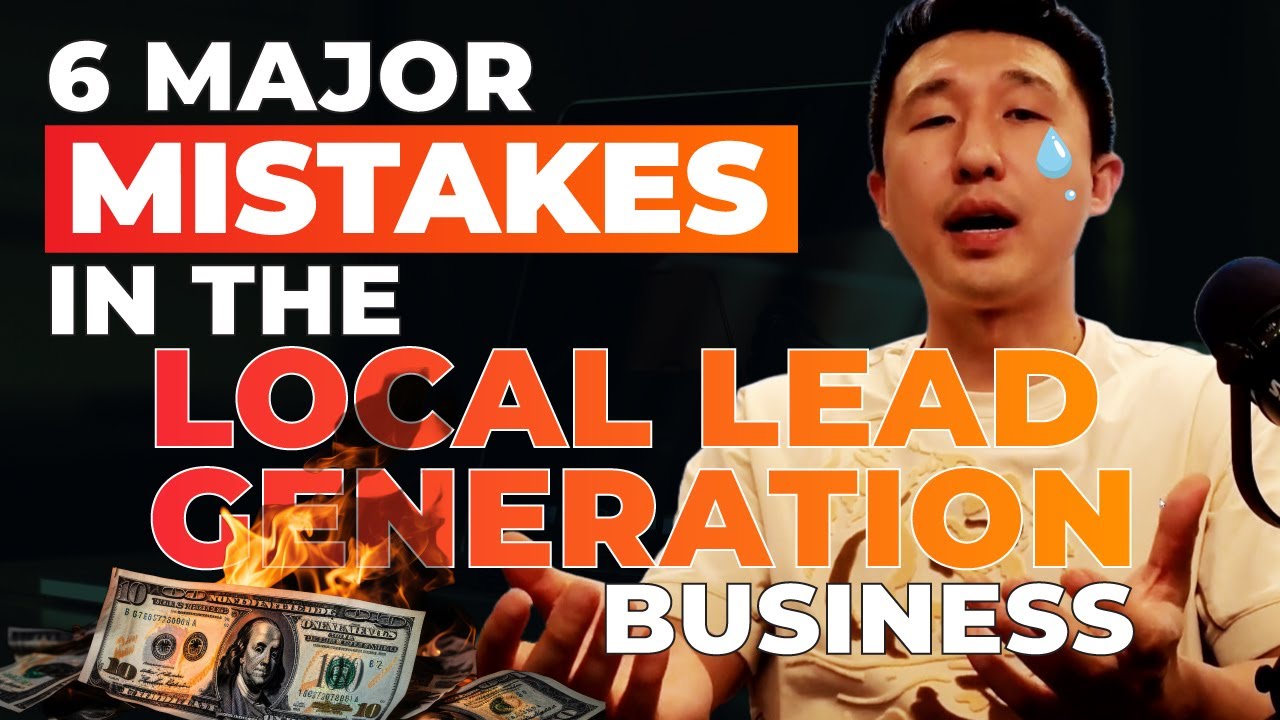 Local Lead Generation Business: 6 Major Mistakes to Avoid (9 Year ...