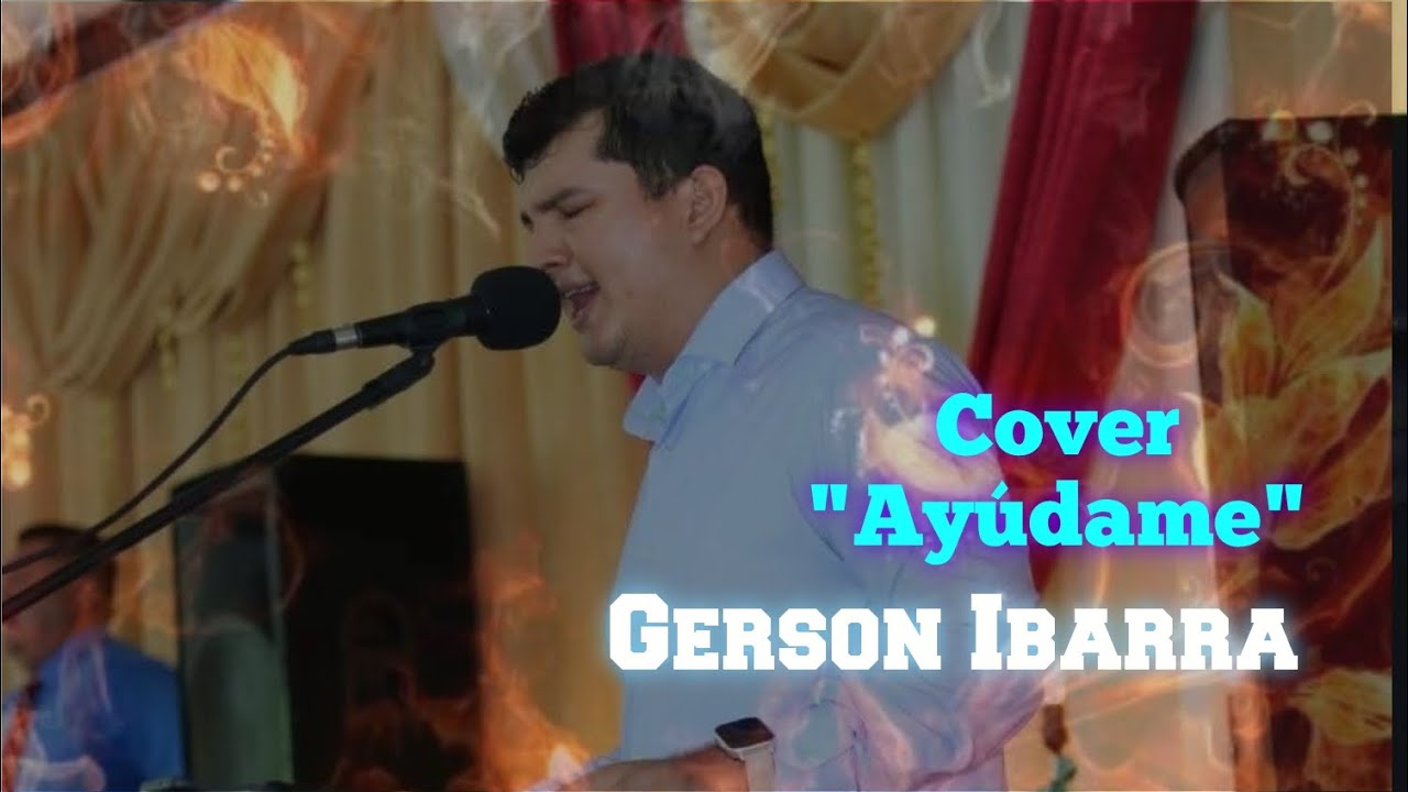 Cover "Ayúdame" Gerson Ibarra.. 