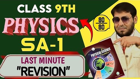 🔥9th Class PHYSICS | SA-1 Last Minute REVISION | Before The Exam