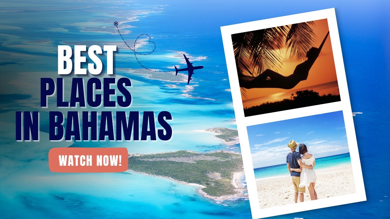 Best Places to Visit in Bahamas - 10 most amazing places to visit in ...
