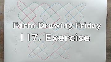 Form Drawing Friday - 117. Exercise