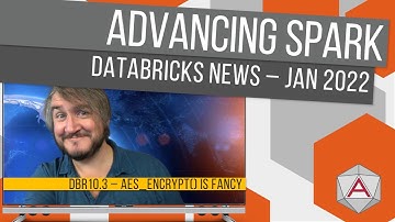 Advancing Spark - Azure Databricks News Jan 2022