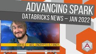 Advancing Spark - Azure Databricks News Jan 2022