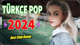 Türkçe Pop Remix Şarkılar 2024 ️️🎶 Haftanın En Güzel En Çok Dinlenen Şarkıları | Best Club Remix 🔊