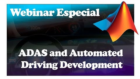 MATLAB & Simulink for ADAS and Automated Driving Development