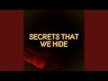 Secrets that we hide