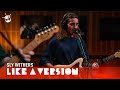 Sly Withers - 'Clarkson' (live for Like A Version)