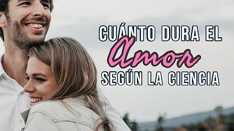 ¿Cuánto dura el amor verdadero?