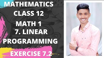 #5 LINEAR PROGRAMMING [ EXERCISE 7.2 ] CLASS 12 STD HSC BOARD