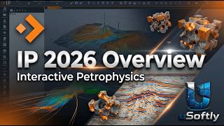 Interactive Petrophysics IP 2026 Overview
